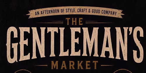 Gentlemen\u2019s Market | A Fiddle in the Forest 