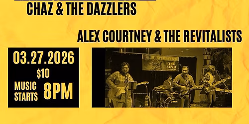 Chaz & The Dazzlers and Alex Courtney & The Revitalists