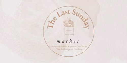 The Last Sunday Market- August 