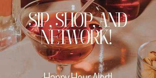 Networking Sip and Shop 