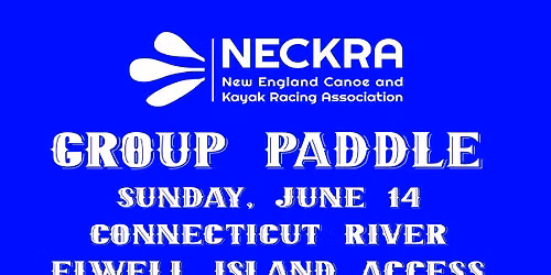 NECKRA Group \/ Training Paddle on the Connecticut River in Northampton