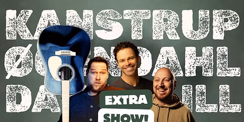 Comedy Night - Kanstrup, \u00d8gendahl & Lill - EKSTRA show!
