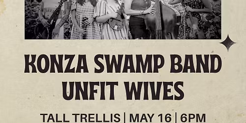 Konza Swamp Band & Unfit Wives at Tall Trellis