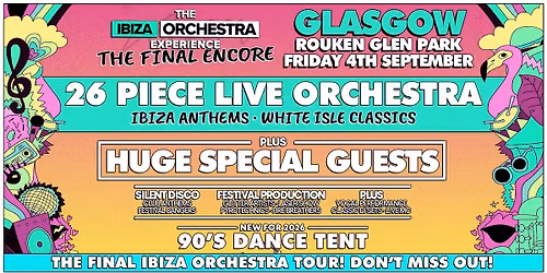 The Ibiza Orchestra Experience: The Final Encore - Glasgow 2026