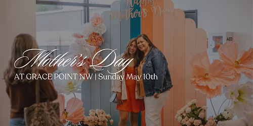 Mother's Day at Grace Point