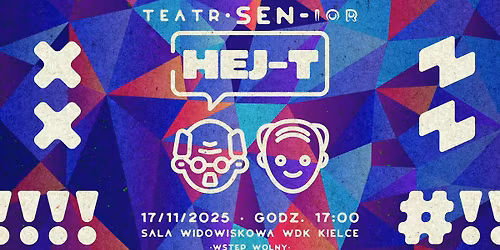 Premiera spektaklu \u201eHEJ \u2013 T\u201d | TEATR SEN-ior w WDK Kielce