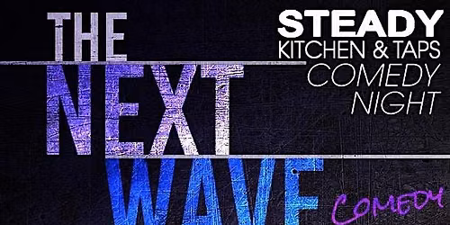 Next Wave Open Mic Comedy Competition w\/ The Cass Man