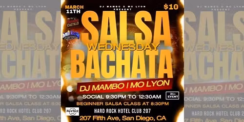 SALSA & BACHATA WEDNESDAY MARCH 11TH HARD ROCK HOTEL \u2013 CLUB 207