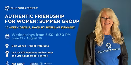 BZP Petaluma: Authentic Friendship For Women (10-Week Moai\/Group)