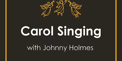 Carol Singing with Johnny Holmes