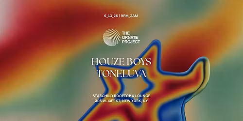 The Ornate Project: Houze Boys & Toneluva