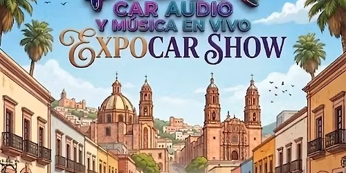 3er expo blesri car show Zacatecas 