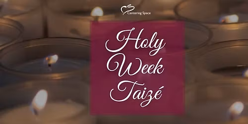 Holy Week Taiz\u00e9