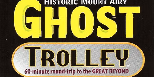 Historic Mount Airy Ghost Trolley