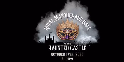 Royal Masquerade Ball at the Haunted Castle