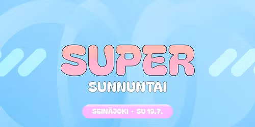 Supersunnuntai - Sein\u00e4joki 2026