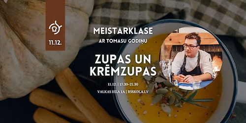 Meistarklase "Zupas un kr\u0113mzupas" ar Tomasu Godi\u0146u
