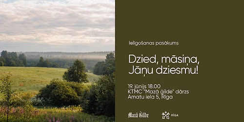 Iel\u012bgo\u0161anas pas\u0101kums "Dzied, m\u0101si\u0146a, J\u0101\u0146u dziesmu!"