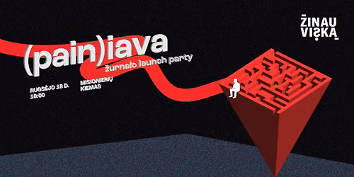 (pain)iava | \u201e\u017dinau visk\u0105\u201d \u017eurnalo launch party