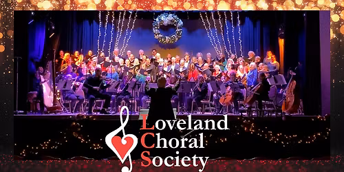 Loveland Choral Society at Rialto Theater Center
