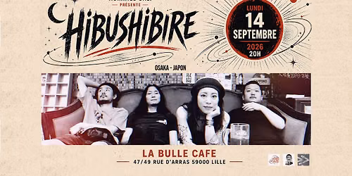 HIBUSHIBIRE + guest @ La Bulle Caf\u00e9, Lille [MD]