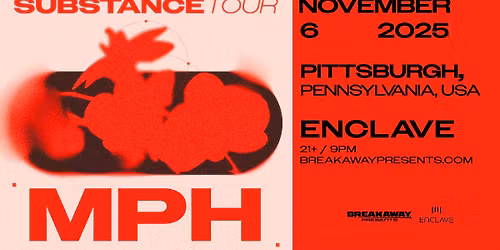 MPH: Substance Tour @ Enclave \/\/ Pittsburgh, PA \/\/ 11.06.25
