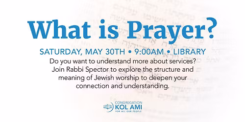 What is Prayer? with Rabbi Spector