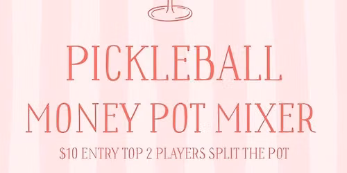 1 Year Anniversary Money Pot Pickleball Mixer