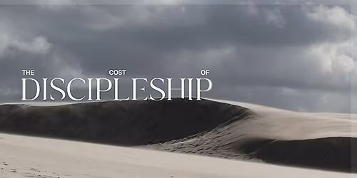 The Cost of Discipleship
