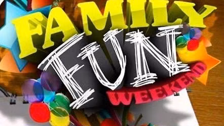 Family Fun Weekend 