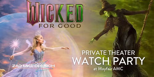 Wicked: For Good Watch Party with Zao!