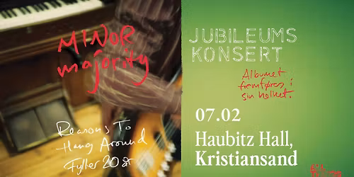 Minor Majority - Reasons To Hang Around 20 \u00e5r \/\/ Haubitz Hall