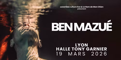 BEN MAZU\u00c9 en concert \u00e0 LYON ! 18\/03\/26