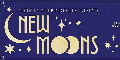 Show us your Noobies presents: New Moons