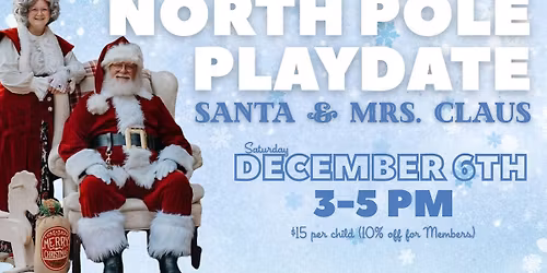 North Pole Playdate with Santa & Mrs. Claus