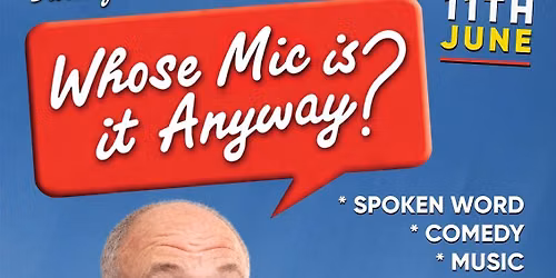 Who's Mic is it anyway?