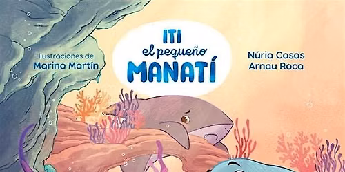 Iti el peque\u00f1o manat\u00ed. El mar de las emociones