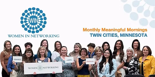Women in Networking (WIN) \u2014 2026 Monthly In-Person Series, Twin Cities, MN