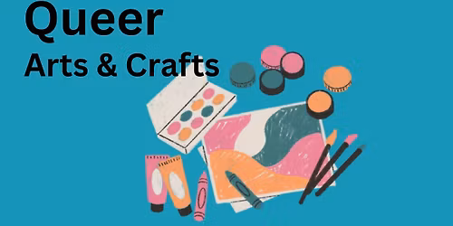 Queer Arts and Crafts 