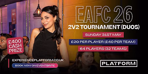 EAFC Tournament @ Platform - Win \u00a3400