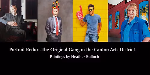 Portrait Redux -The Original Gang of the Canton Arts District