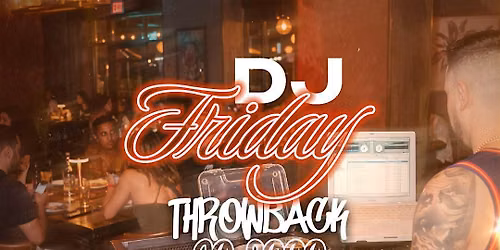 Friday Throwback Dinner Night | 90's & 2000's with DJ Jay.O