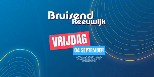 Bruisend Reeuwijk - Vrijdag
