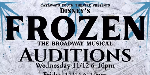 Disney's FROZEN The Musical Auditions