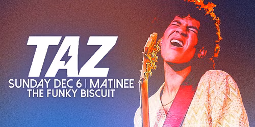 TAZ (Matinee)