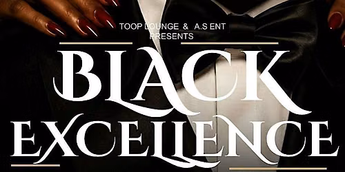 BLACK EXCELLENCE (BLACK TIE PARTY)