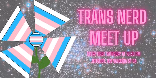 TRANS NERD MEETUP: September 2026!