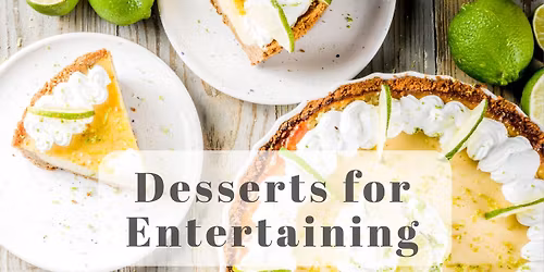 Desserts for Entertaining (Adult Class)
