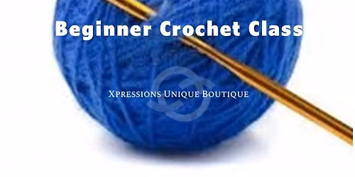 Beginner Crochet Class\ud83e\uddf6(2 part class)
