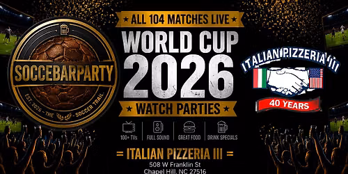 FIFA World Cup 2026 Watch Parties \u2013 Matches LIVE at Italian Pizzeria III